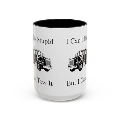 I Can't Fix Stupid Heavy Tow Truck 2-Tone Coffee Mug