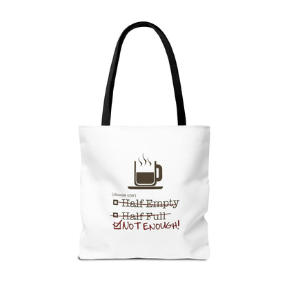 Not Enough Tote Bag
