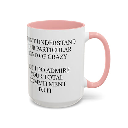 Kind Of Crazy 2-Tone Coffee Mug