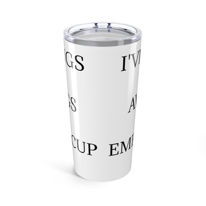 I've Seen Things Tumbler