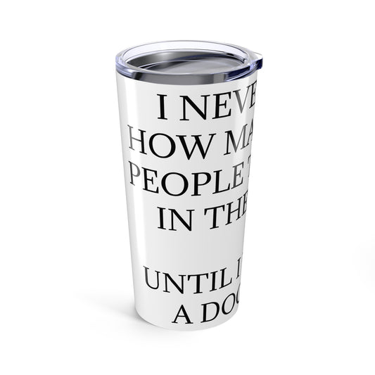 Never Knew Tumbler