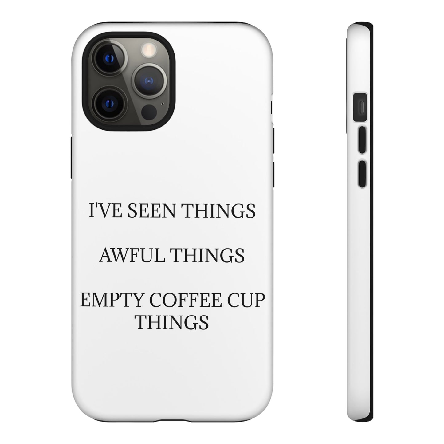 I've Seen Things iPhone Case