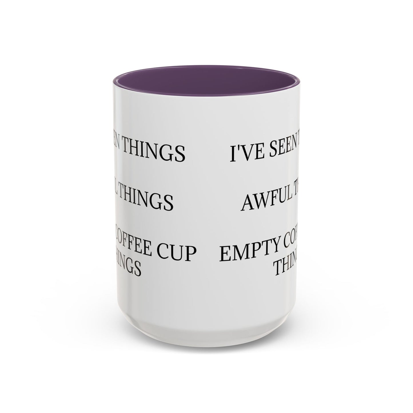 I've Seen Things 2-Tone Coffee Mug