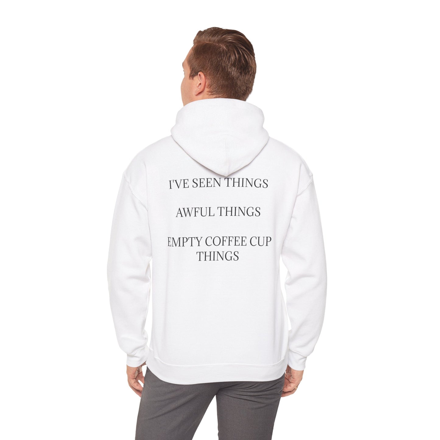 I've Seen Things Unisex Hoodie
