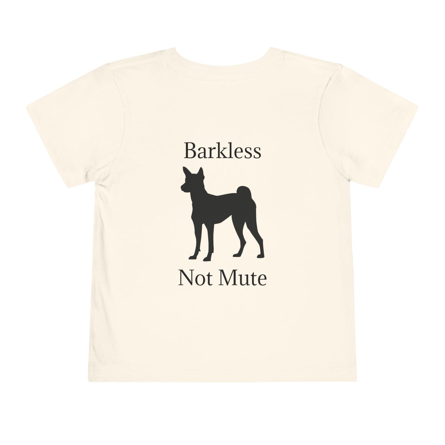 Barkless Not Mute Toddler Unisex Short Sleeve Crewneck Tee