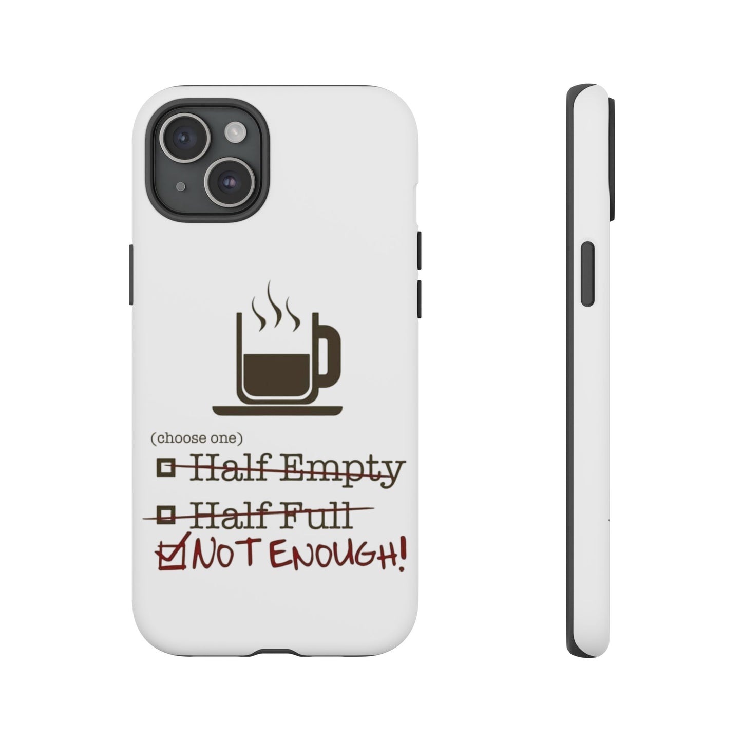 Not Enough iPhone Case