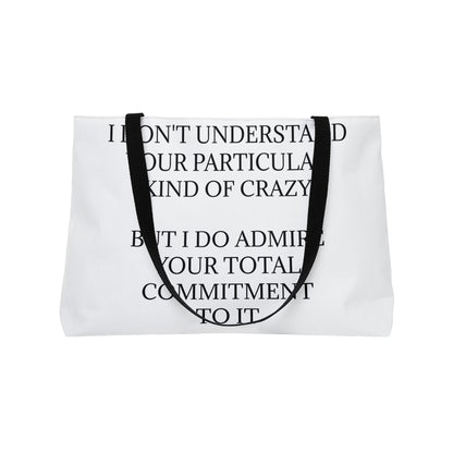 Kind Of Crazy Weekender Tote Bag