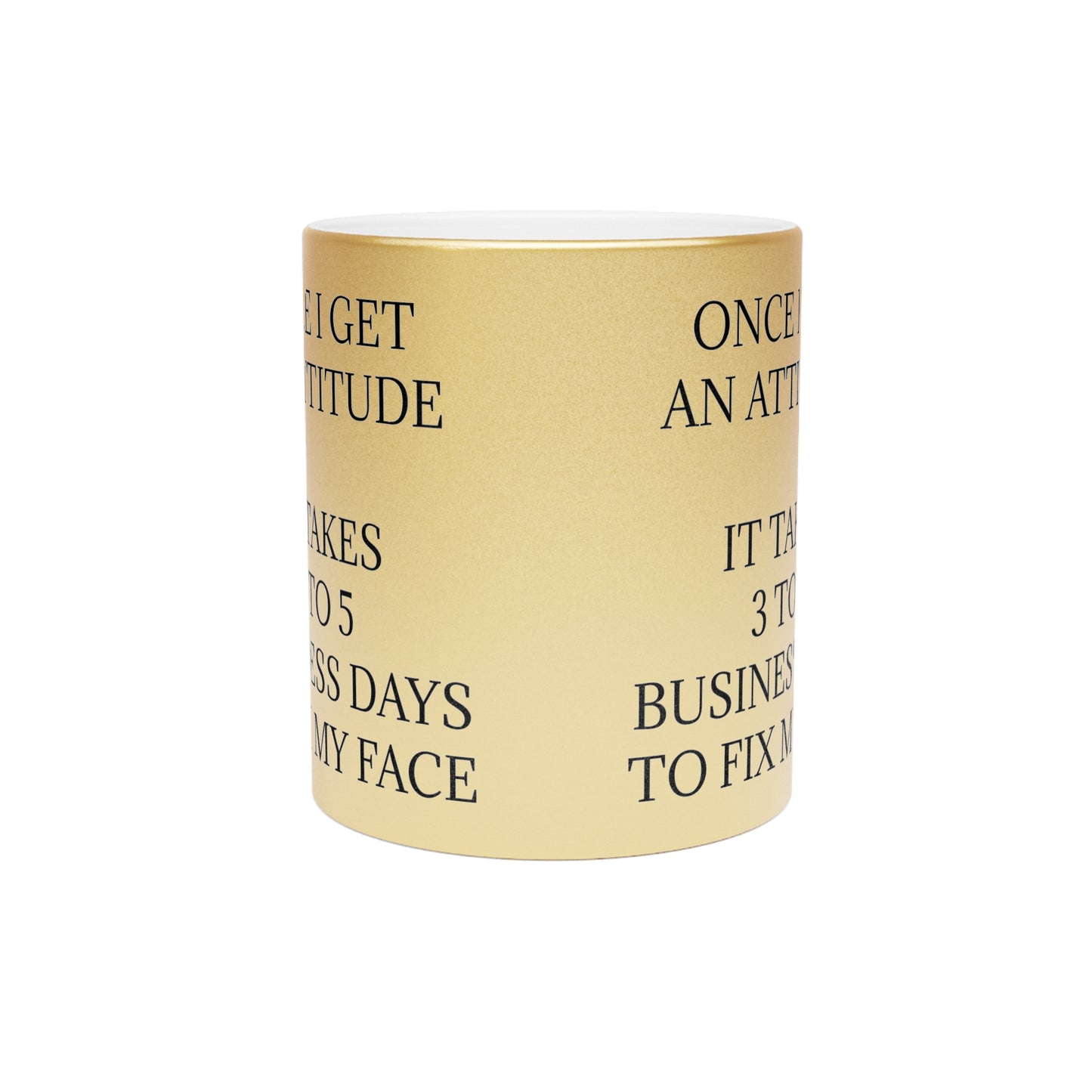 Fix My Face Metallic Coffee Mug