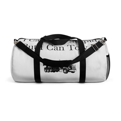 I Can't Fix Stupid Heavy Tow Truck Duffel Bag