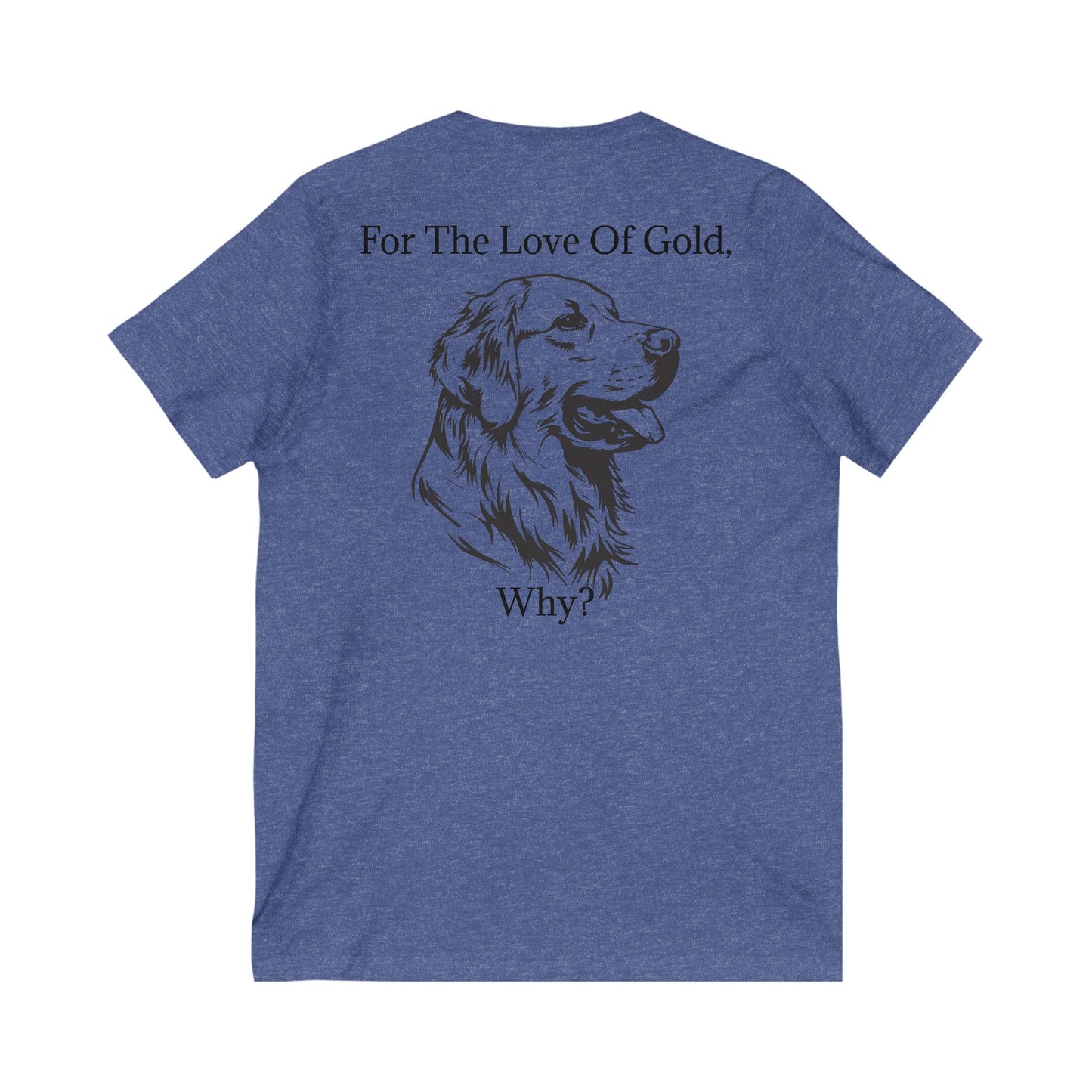For The Love Of Gold Unisex Short Sleeve V-Neck Tee
