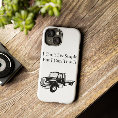 I Can't Fix Stupid Flatbed Tow Truck iPhone Case