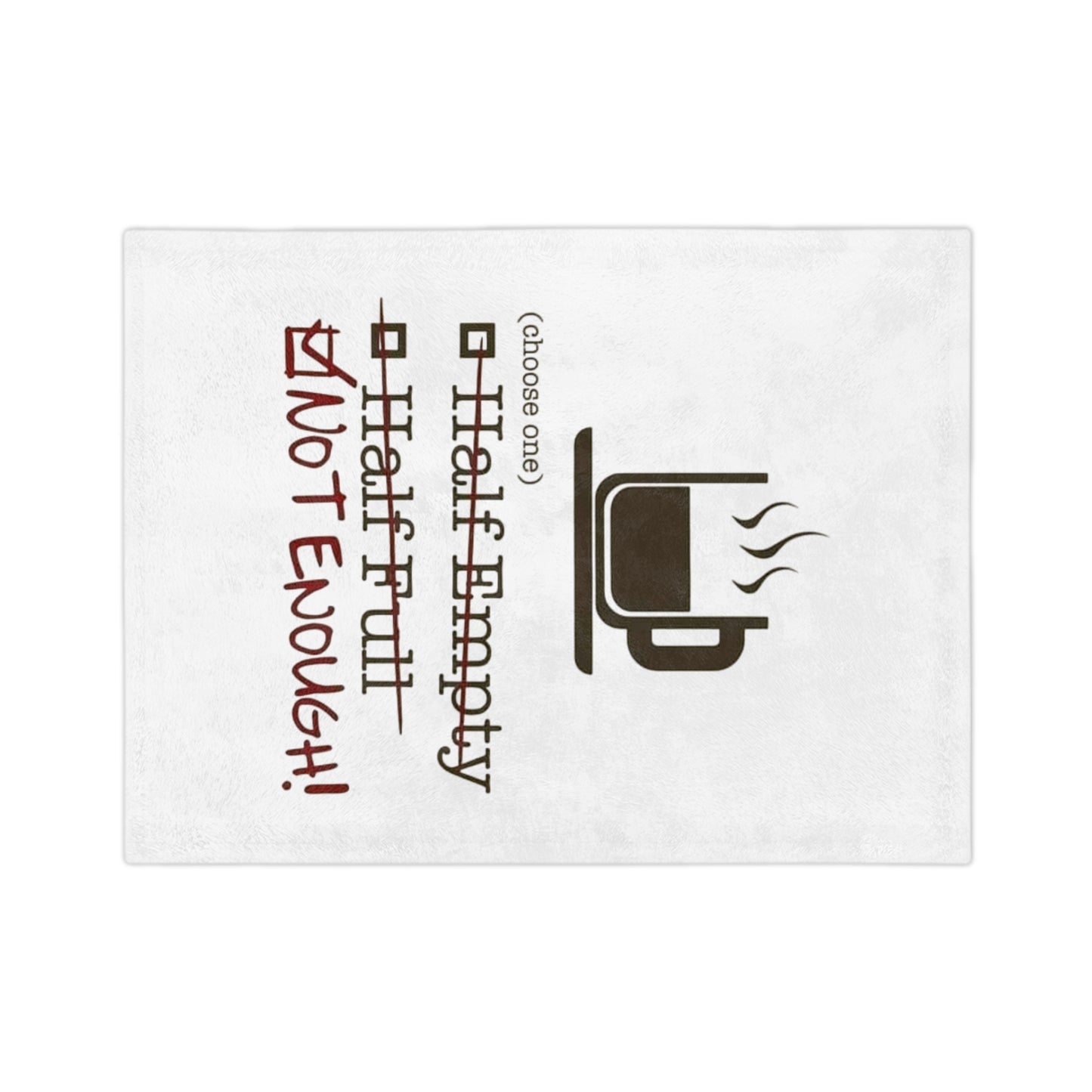 Not Enough Velveteen Microfiber Blanket