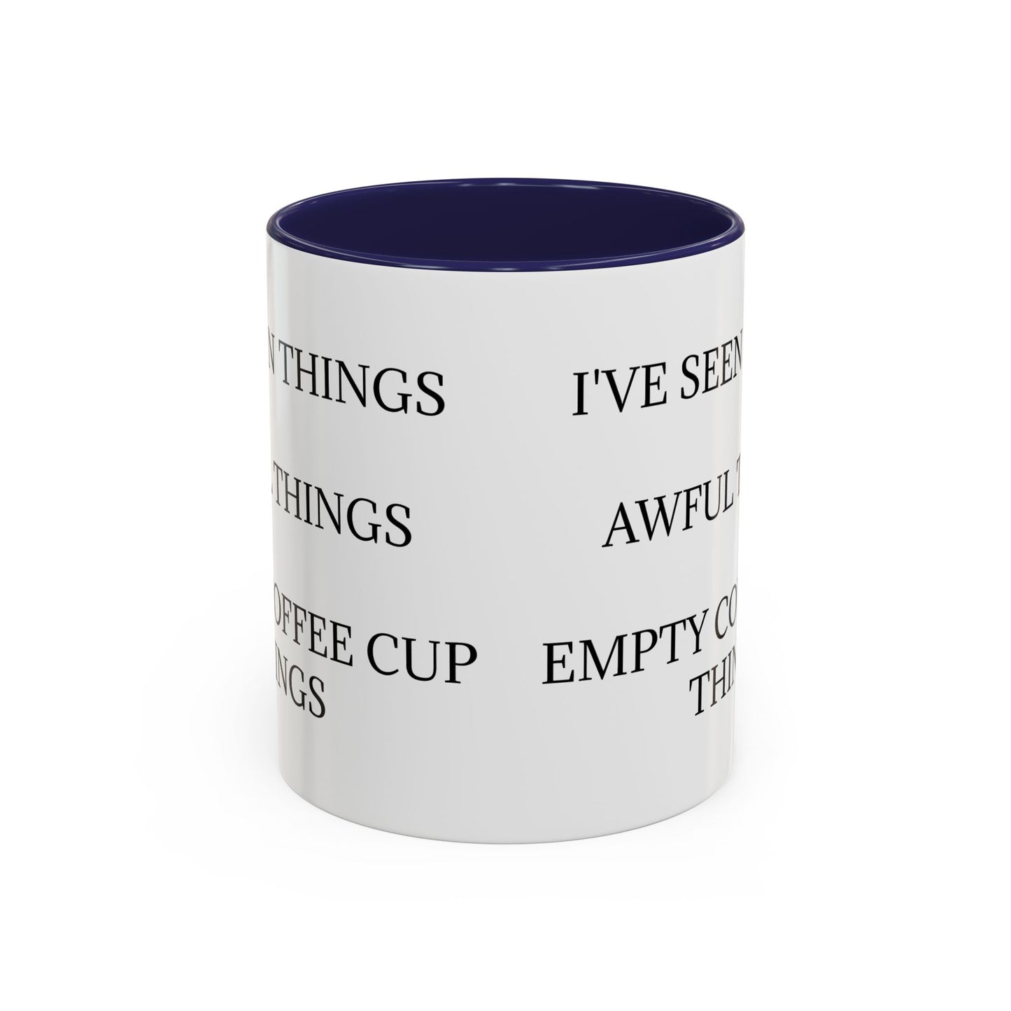 I've Seen Things 2-Tone Coffee Mug