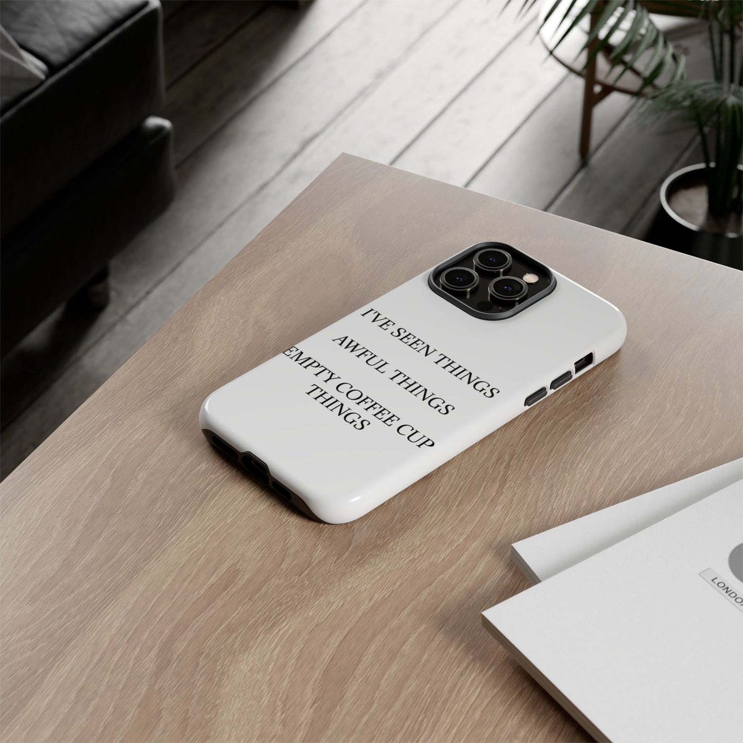 I've Seen Things iPhone Case