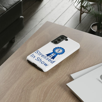 Stressed In Show Samsung Case
