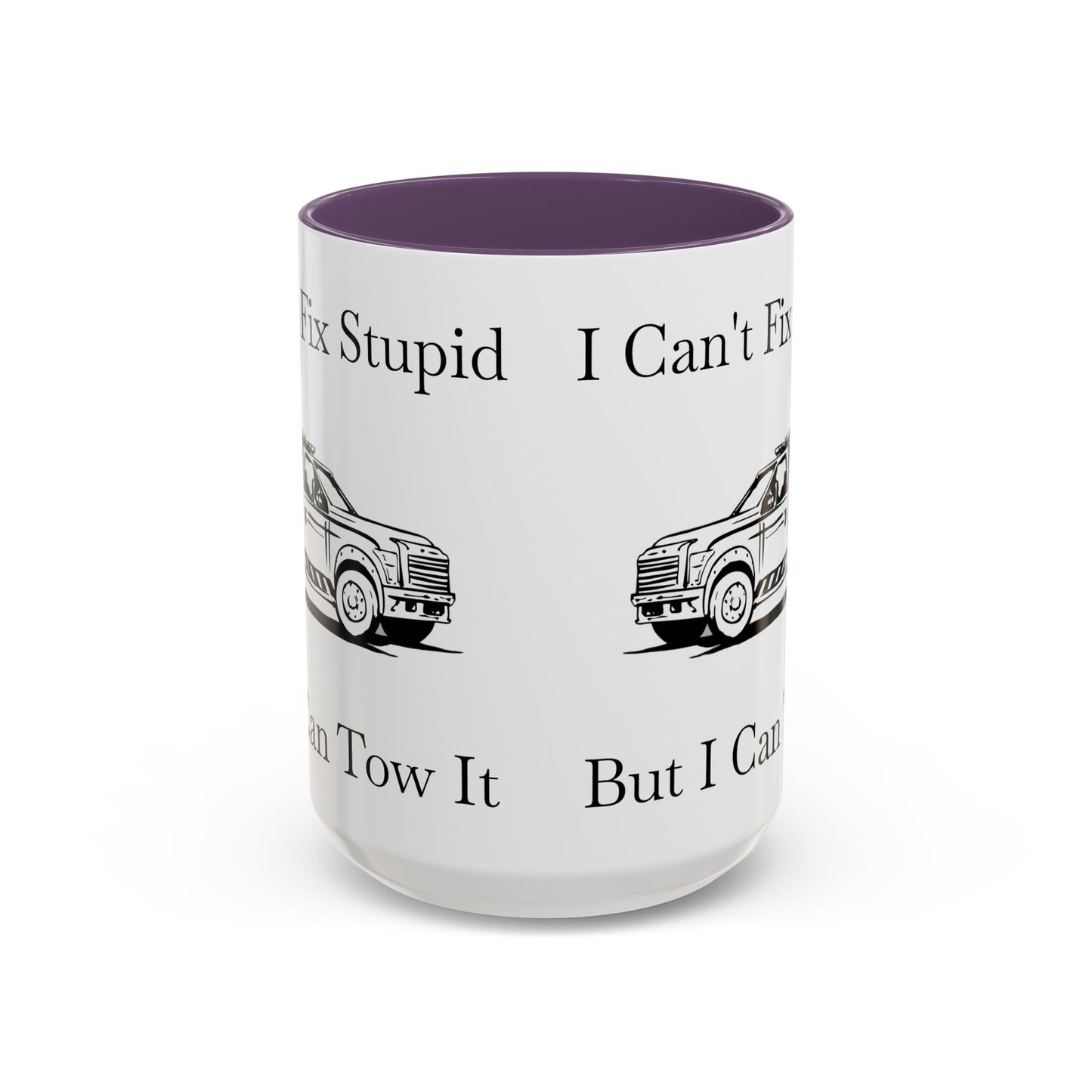 I Can't Fix Stupid Wheel Lift Tow Truck 2-Tone Coffee Mug