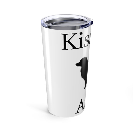 Kiss My Auss Tumbler