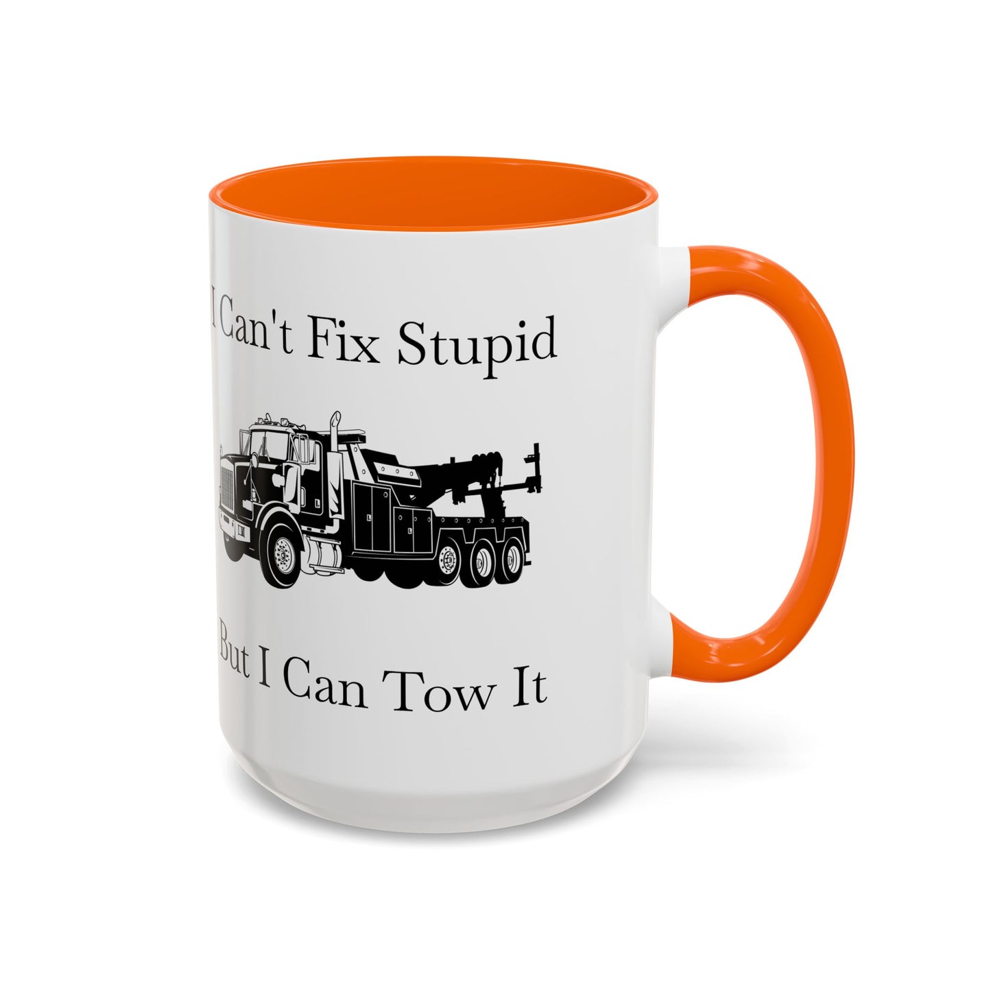 I Can't Fix Stupid Heavy Tow Truck 2-Tone Coffee Mug