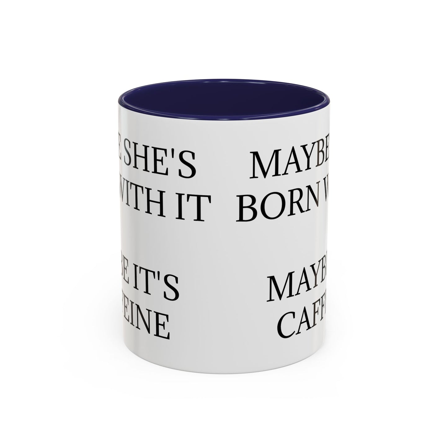 Born With It 2-Tone Coffee Mug