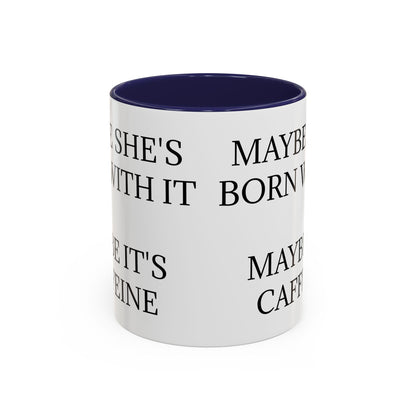 Born With It 2-Tone Coffee Mug