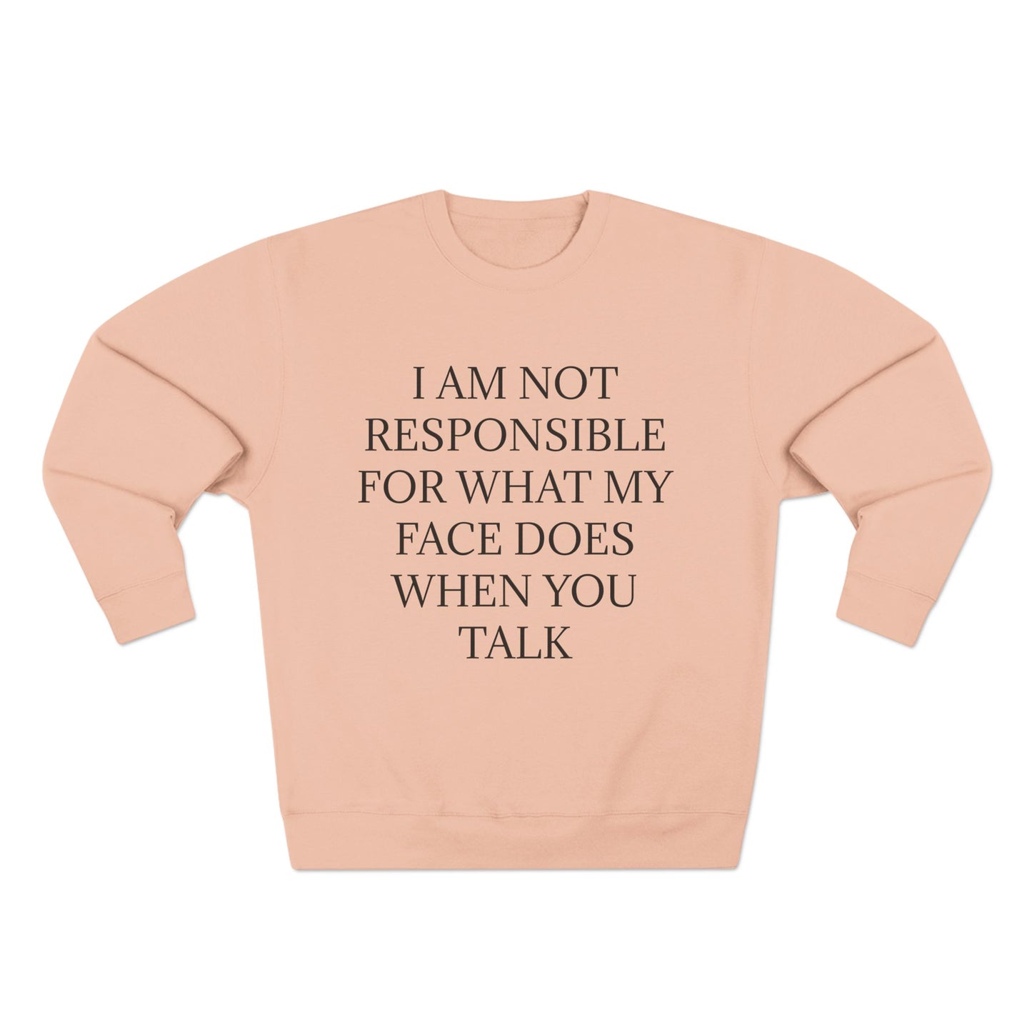 When You Talk Unisex Crewneck Sweatshirt