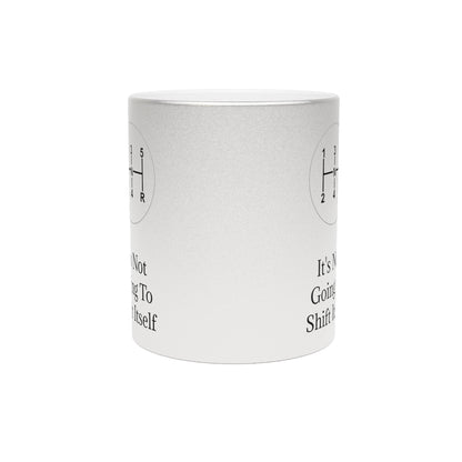 Shift Itself Metallic Coffee Mug