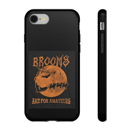 Brooms Are For Amateurs iPhone Case