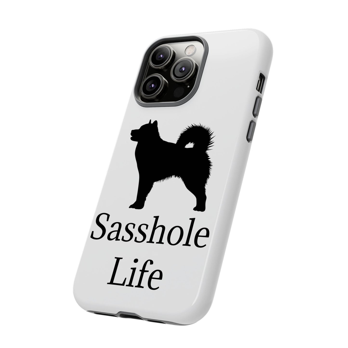 Sasshole Life iPhone Case