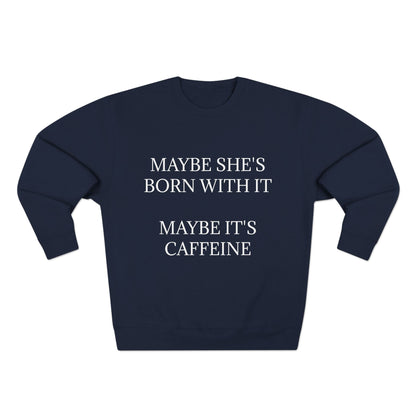 Born With It Unisex Crewneck Sweatshirt