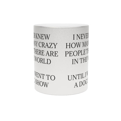 Never Knew Metallic Coffee Mug