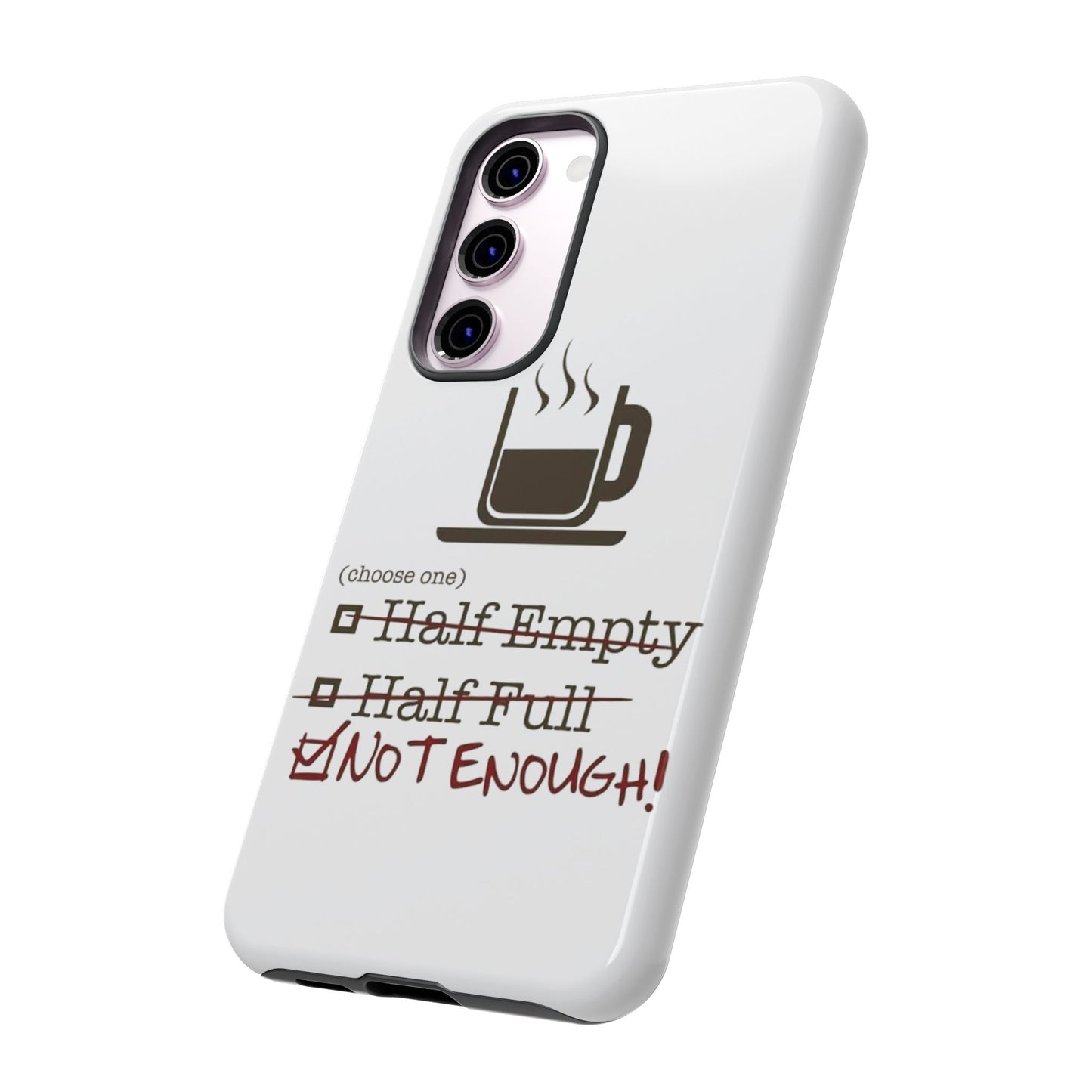 Not Enough Samsung Case