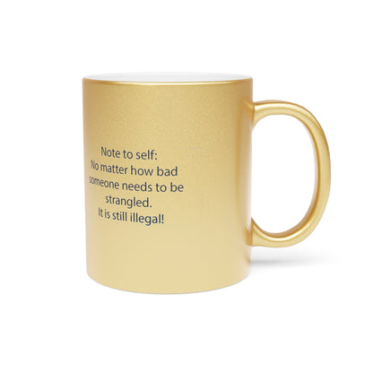 Note To Self Metallic Coffee Mug