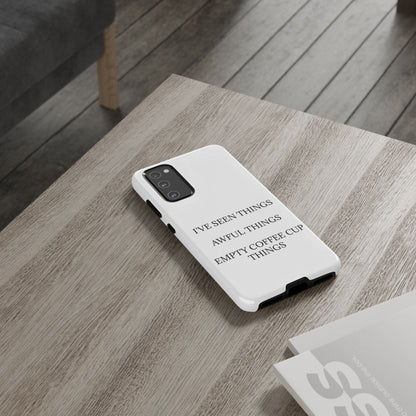 I've Seen Things Samsung Case