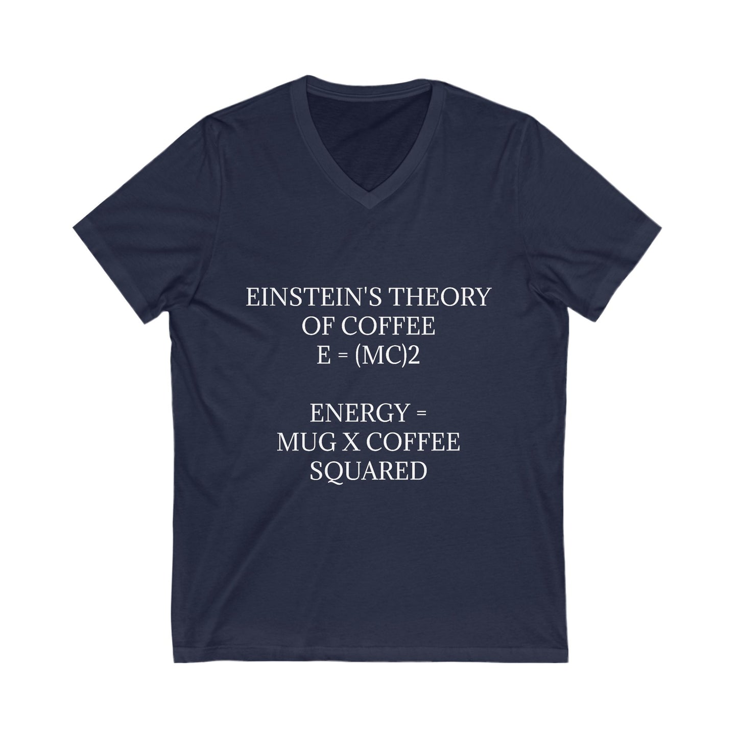 Einstein's Theory Of Coffee Unisex Short Sleeve V-Neck Tee