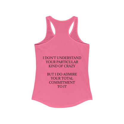 Kind Of Crazy Women's Racerback Tank
