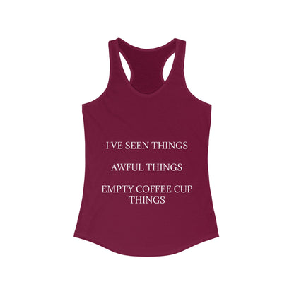 I've Seen Things Women's Racerback Tank