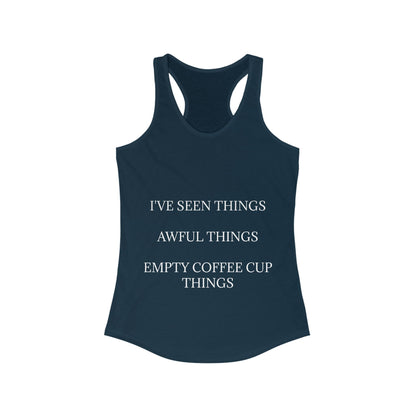 I've Seen Things Women's Racerback Tank